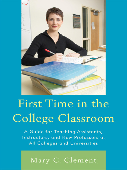 Title details for First Time in the College Classroom by Mary C. Clement - Available